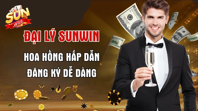 Đại Lý SunWin - Chính Sách Hoa Hồng Và Cách Đăng Ký